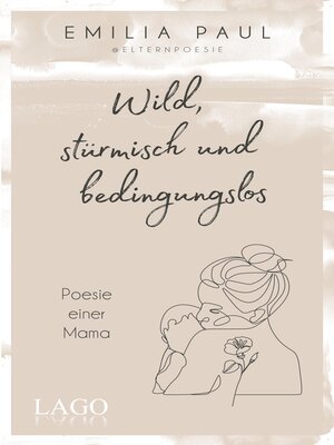 cover image of Wild, stürmisch und bedingungslos